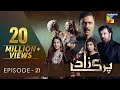 Parizaad Episode 21  Eng Subtitle  Presented By ITEL Mobile, NISA Cosmetics & Al-Jalil  HUM TV