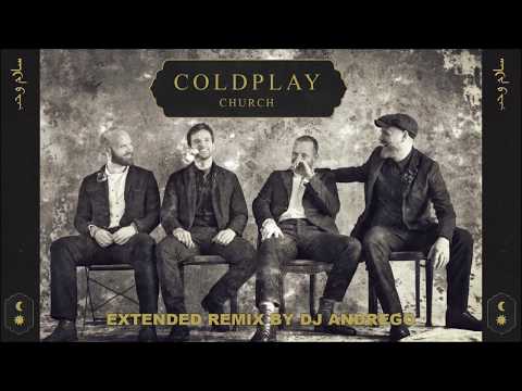 Coldplay - Church - (Extended Remix By DJ Andrego)