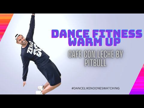 CAFE CON LECHE by Pitbull | Dance Fitness | Naveen Krishnaswamy #dancefitness #warmup