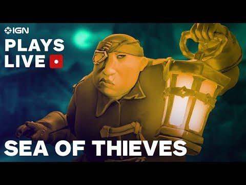 Sea of Thieves - Opening Hours of Gameplay Livestream - IGN Plays Live - UCKy1dAqELo0zrOtPkf0eTMw
