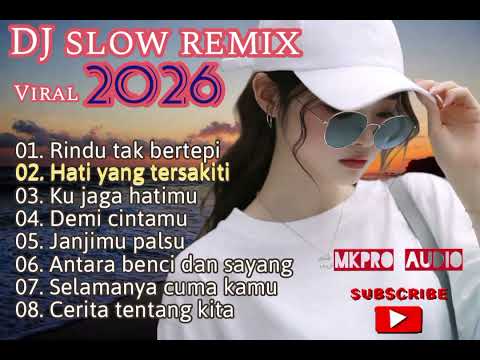DJ Slow Full Album 2026 – Remix Santai Enak Didengar Sepanjang Hari