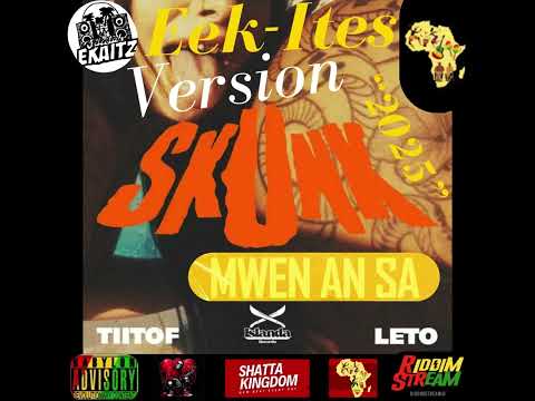 Skunk Feat Leto & Tiitof - Mwen An Sa [Ekaitz Version] "2025"