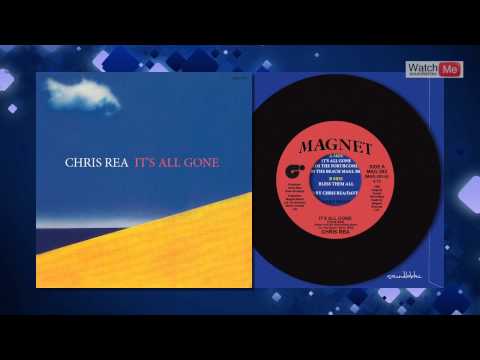 Chris Rea - It's All Gone