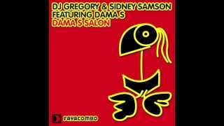 DJ Gregory & Sidney Samson - Dama s Salon (Main Mix) [Full Length] 2010