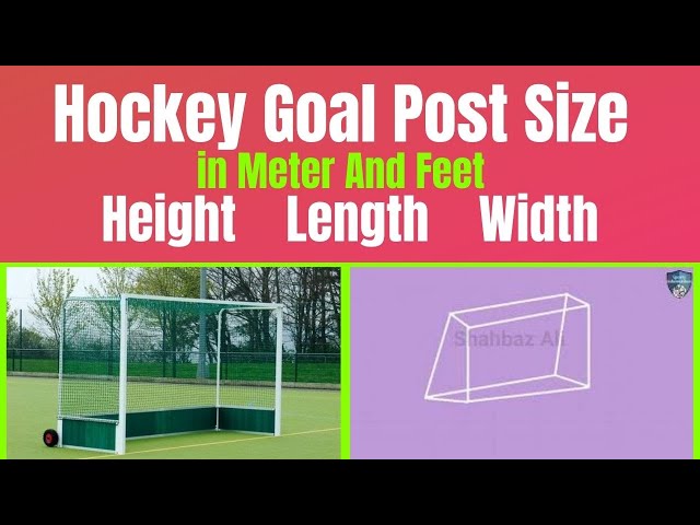 Field Hockey Goal Dimensions – How Big is Too Big?