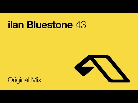 ilan Bluestone - 43 (Original Mix) - UCC1qRH2kSGu7AzBwqEPVnjg