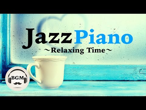 Chill Out Jazz Piano Music - Relaxing Music For Work, Study - Background Music - UCJhjE7wbdYAae1G25m0tHAA