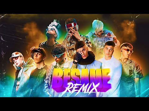 Bhavi & Seven - Besame Remix ft. DUKI, C.R.O, YSY A, LIT KILLAH, KHEA, NEO PISTEA, TIAGO PZK, MILO J