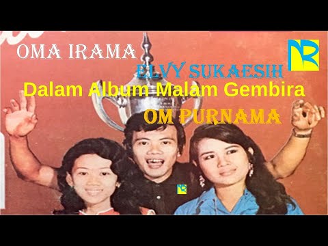 Oma Irama & Elvy Sukaesih│Rhoma Irama & Elvy Sukaesih│dalam Album Malam Gembira – OM Purnama