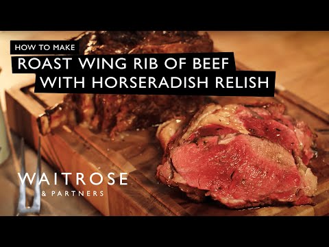 Roast Wing Rib of Beef with Horseradish Relish | Waitrose