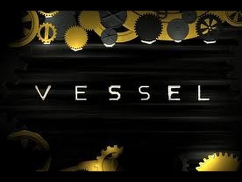 Vessel- Developer Walkthrough - UCKy1dAqELo0zrOtPkf0eTMw