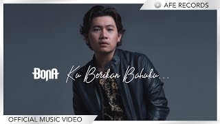 Bona - Ku Berikan Bahuku (Official Music Video)
