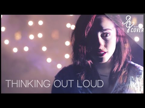 Ed Sheeran - Thinking Out Loud (Alex G Cover) - UCrY87RDPNIpXYnmNkjKoCSw