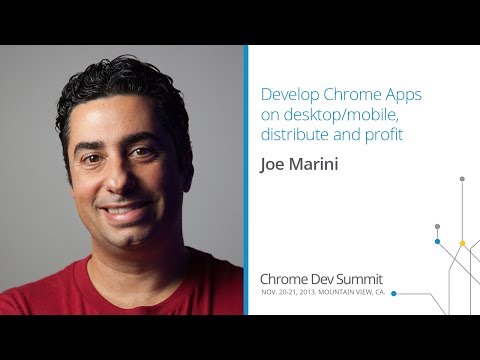 Develop Chrome Apps on desktop/mobile, distribute and profit - Chrome Dev Summit 2013 (Joe Marini) - UC_x5XG1OV2P6uZZ5FSM9Ttw