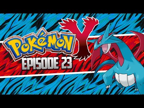 Pokemon X and Y Let's Play Walkthrough, SALAMENCE Finally - Episode 23! - UCh7EqOZt7EvO2osuKbIlpGg