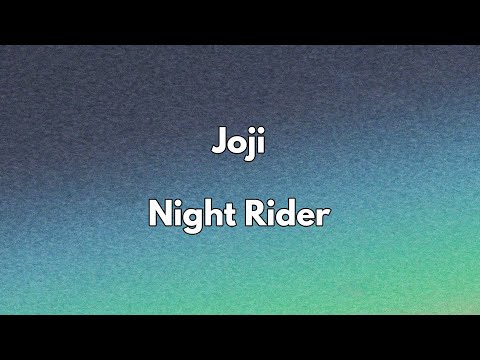 Joji - NIGHT RIDER (Lyrics)