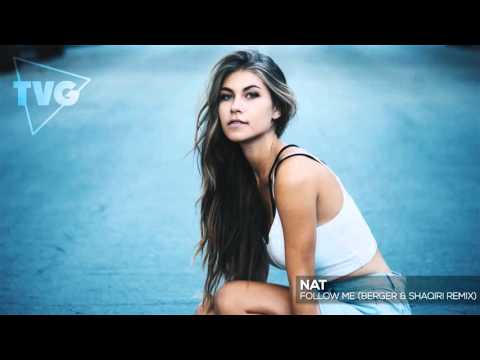 NAT - Follow Me (Berger & Shaqiri Remix) - UCouV5on9oauLTYF-gYhziIQ