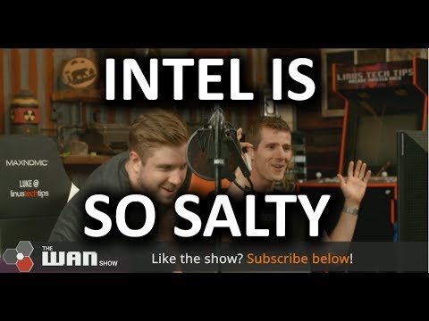 Intel is LOSING its DIGNITY - WAN Show July 14, 2017 - UCXuqSBlHAE6Xw-yeJA0Tunw