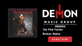 The Pink Fairies - Broken Statue