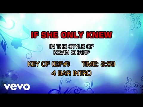 Kevin Sharp - If She Only Knew (Karaoke) - UCQHthJbbEt6osR39NsST13g