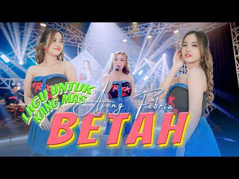 AJENG FEBRIA - BETAH (OFFICIAL MUSIC VIDEO ANEKA SAFARI)