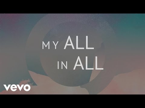 Phil Wickham - My All In All (Official Lyric Video) - UCvOca8do9ZtAkjytg_AU-JA