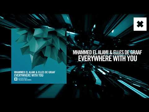 Mhammed El Alami & Elles de Graaf - Everywhere with you [FULL] (Amsterdam Trance) - UCsoHXOnM64WwLccxTgwQ-KQ