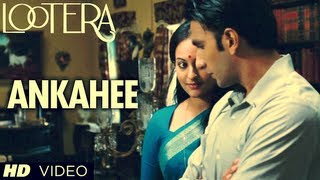 Ankahee Lootera Video Song (Official)