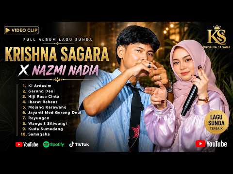 🔥 LATEST FULL SUNDANESE ALBUM 2026 | KRISHNA SAGARA X NAZMI NADIA | VIRAL & EASY LISTENING