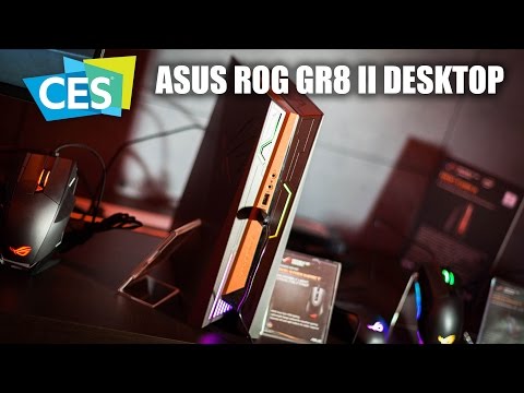 CES 2017: ASUS ROG GR8 II Gaming Desktop - UCJ1rSlahM7TYWGxEscL0g7Q