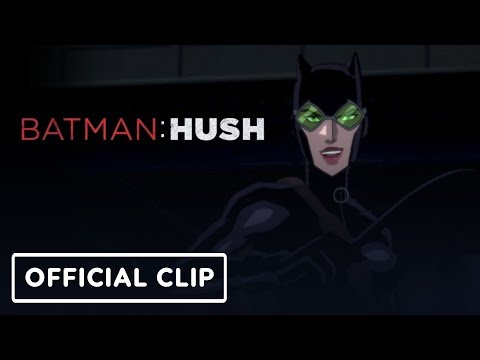 Batman: Hush - "Catwoman" Official Clip - UCKy1dAqELo0zrOtPkf0eTMw