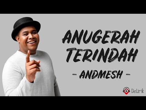 Anugerah Terindah - Andmesh (Lirik Lagu) ~ Kuingin kau jadi milikku temani diriku seumur hidupku