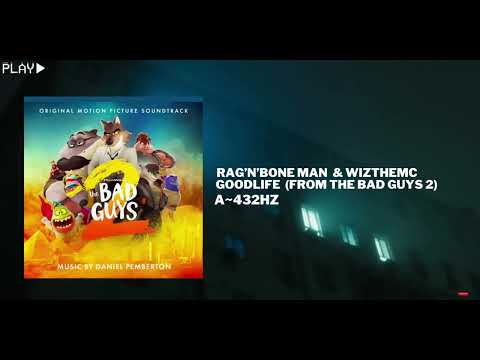 Rag’n’Bone Man & Wizthemac - GoodLife (From the bad guys 2)