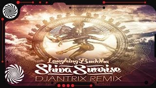 Laughing Buddha - Shiva Sunrise (Djantrix Remix)