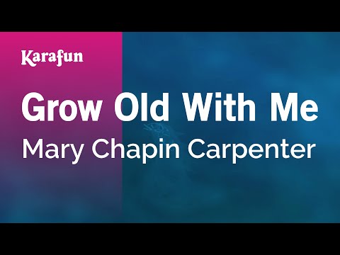 Karaoke Grow Old With Me - Mary Chapin Carpenter * - UCbqcG1rdt9LMwOJN4PyGTKg