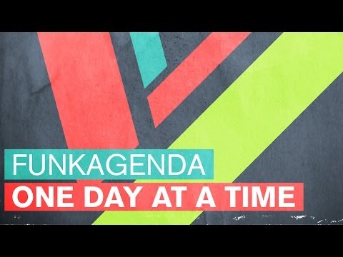 Funkagenda - One Day At A Time (Original Mix) - UCGZXYc32ri4D0gSLPf2pZXQ