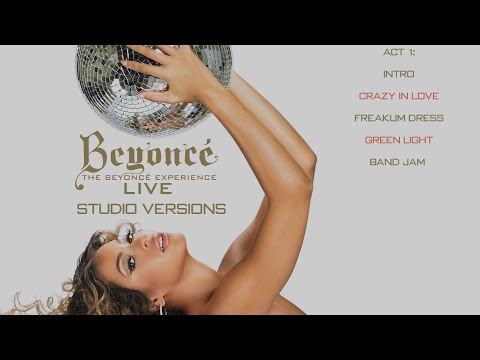 Beyoncé - Crazy In Love / Freakum Dress / Green Light - The Beyoncé Experience Studio Version