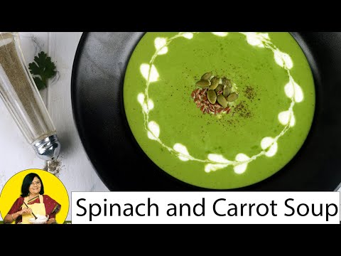 Spinach and Carrot Soup (Vitamin A & E Rich Recipe) by Tarla Dalal - UCYRRwNWXxCKFaVjFuXo1I8Q