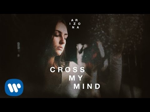 A R I Z O N A - CROSS MY MIND (Official Audio) - UCoQJcz3rOY-CbzM-t4CRioQ