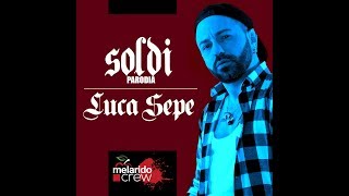 Soldi - Mahmood [PARODIA] - LUCA SEPE