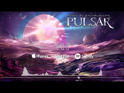 EpicMusicVn - Eos (Pulsar 2014) - Composer Jonathan Mayer - UC3zwjSYv4k5HKGXCHMpjVRg