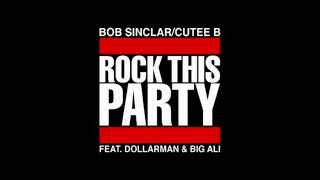 Bob Sinclar & Cutee B - Rock this party (HQ)