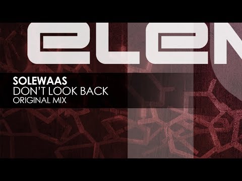 Solewaas - Don't Look Back - UCvYuEpgW5JEUuAy4sNzdDFQ