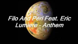 Filo and Peri Feat. Eric Lumiere - Anthem