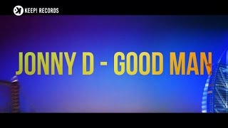 Jonny D - Good Man (Feel So Right)
