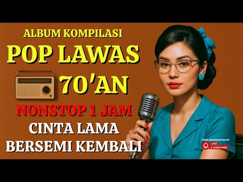 NONSTOP 1 JAM Album Kompilasi Pop Lawas Tahun 70'an ✨