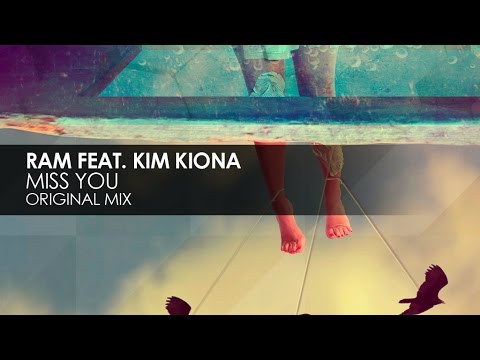 RAM featuring Kim Kiona - Miss You - UCvYuEpgW5JEUuAy4sNzdDFQ