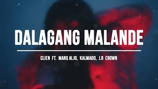 Clien - Dalagang Malande ft. Marq Aljo, Kalmado, Jr.Crown