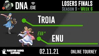 DNA.EXE S9:W6 - Troia (Hero) Vs. EVA^ | enu (Zelda) - Losers Finals