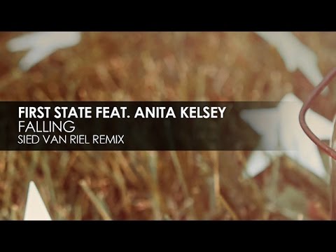 First State featuring Anita Kelsey - Falling (Sied van Riel Remix) - UCvYuEpgW5JEUuAy4sNzdDFQ